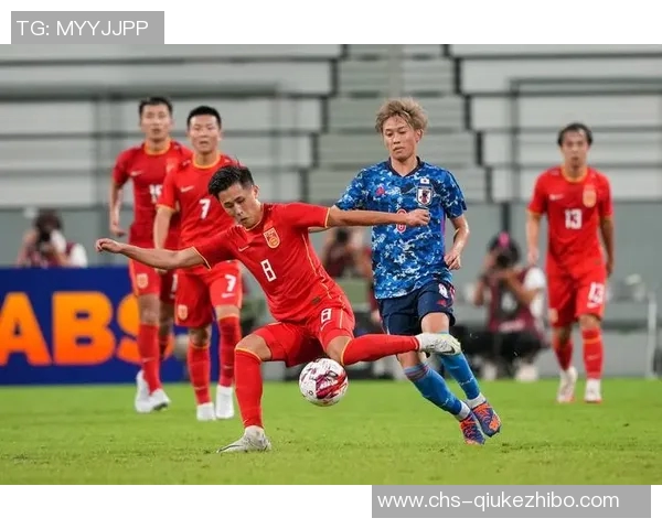 中国与日本足球激战正酣精彩直播全程回顾与分析
